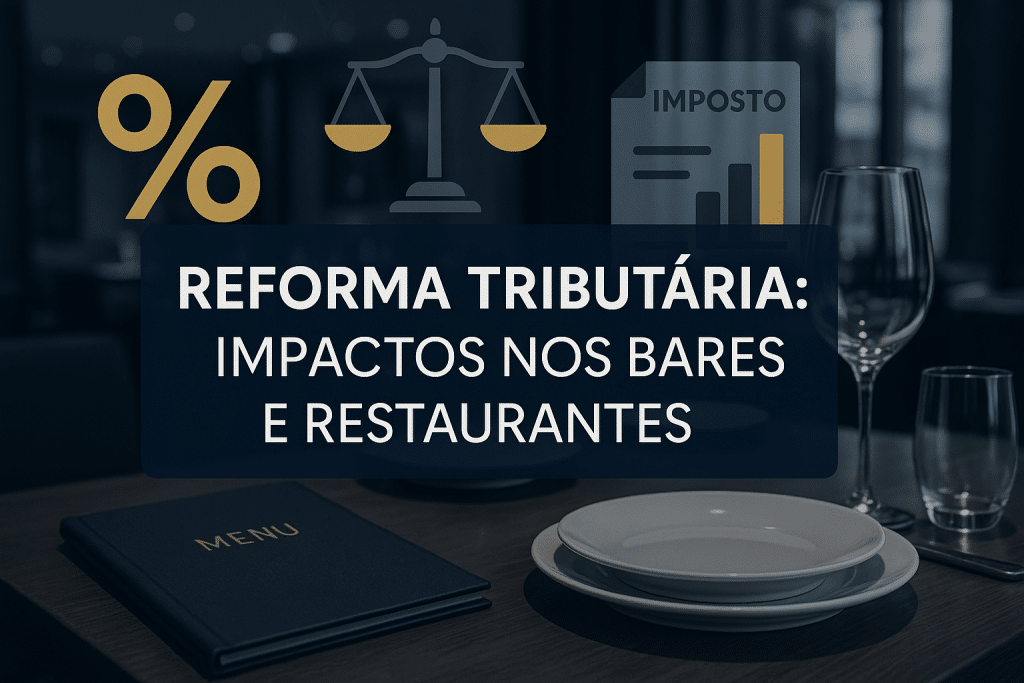 Reforma Tributária restaurantes Simples Nacional: o que muda para bares e restaurantes